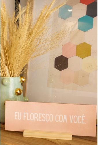 Azulejo decorativo eu floresco com voce Mimo Galeria